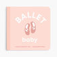 Ballet Baby - Board Book - Magnolia BabyBook