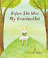 Before She Was My Grandmother - Magnolia BabyBook