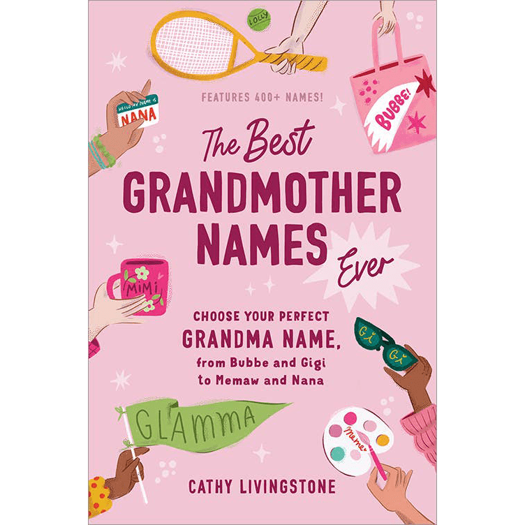 Best Grandmother Names Ever - Magnolia BabyBook