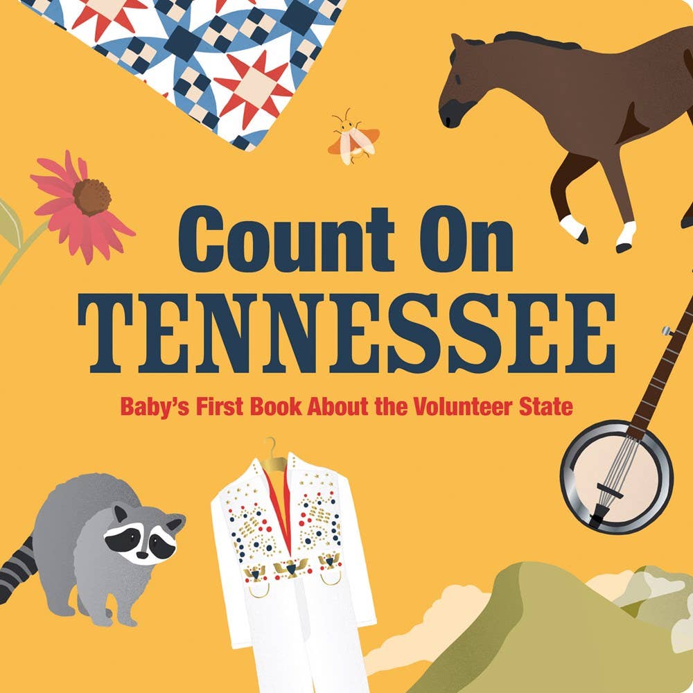 Count On Tennessee : Baby’s First Book About the Volunteer - Magnolia BabyBook
