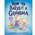How To Babysit A Grandma (Brd) - Magnolia BabyBook