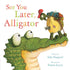 See You Later, Alligator Book - Magnolia BabyBook